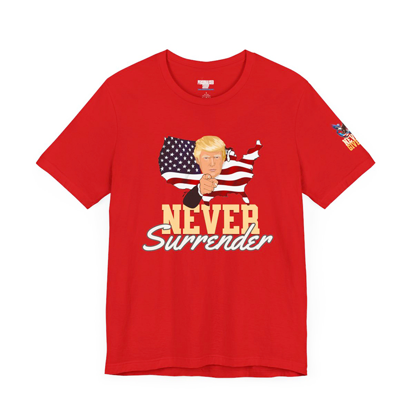 Trump never surrender shirt